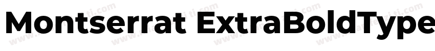 Montserrat ExtraBoldType1字体转换